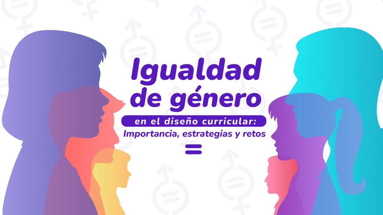 Igualdad De Género En El Diseño Curricular Importancia Estrategias Y Retos Dirección General 