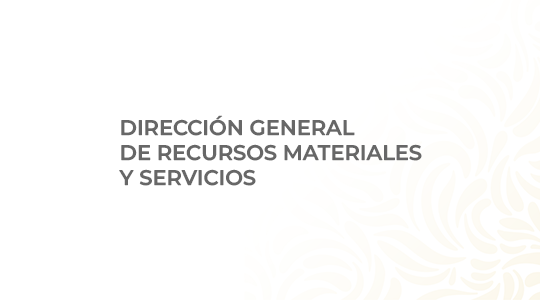 Dirección General de Recursos Materiales y Servicios