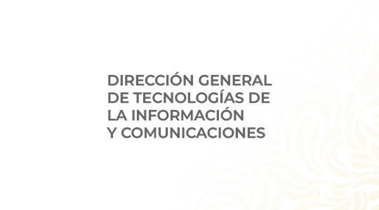 Dirección General de Tecnologías de la Información y Comunicaciones 